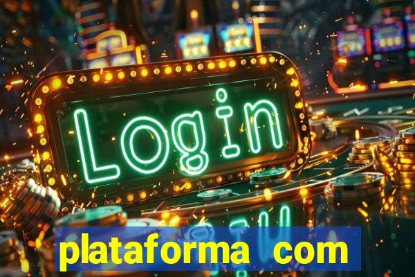 plataforma com bonus de cadastro fortune tiger